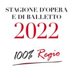 stagione dopera e di balletto 2022 100 regio