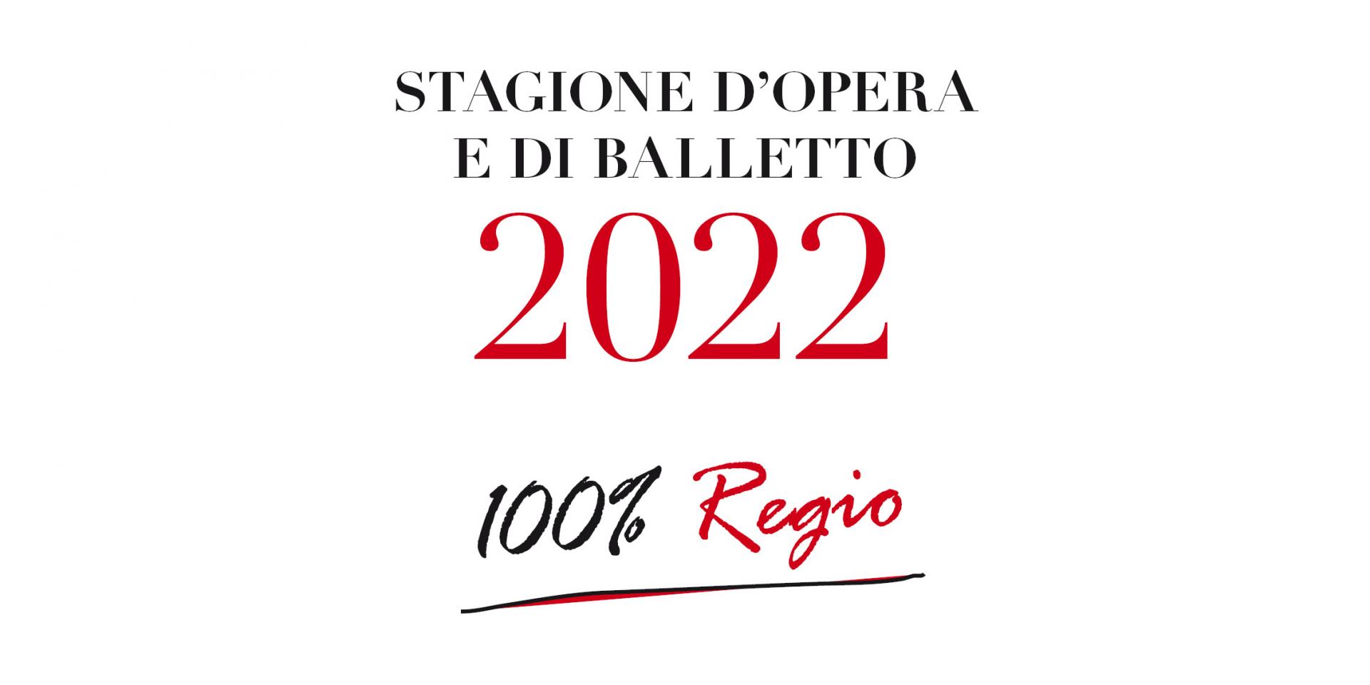stagione dopera e di balletto 2022 100 regio